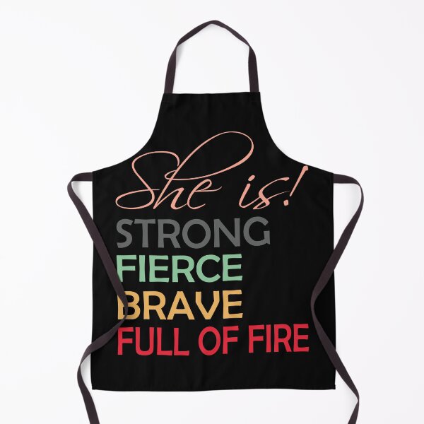 Item preview, she is! strong fierce brave full of fire designed and sold by hamzablk.