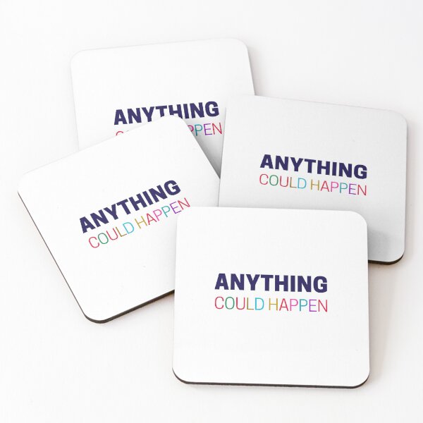Item preview, ANYTHING COULD HAPPEN designed and sold by Inspirationmotivation.