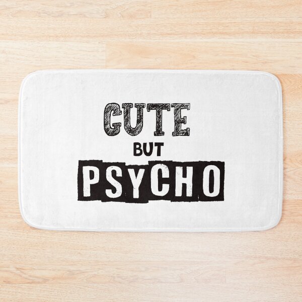 Item preview, Cute but psycho designed and sold by AdrianShirt.
