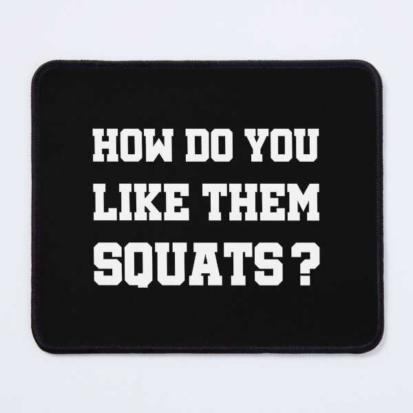 Item preview, How do you like them squats designed and sold by theFlinx.