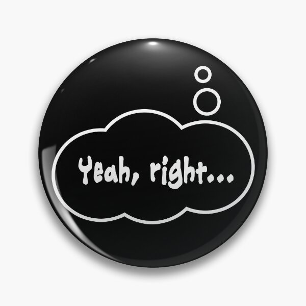 Item preview, Yeah Right designed and sold by TMBTM.