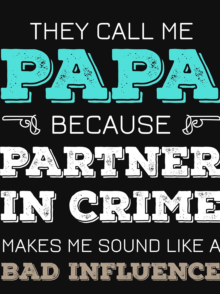 "Mens They Call Me Papa Because Partner In Crime T-Shirt ...