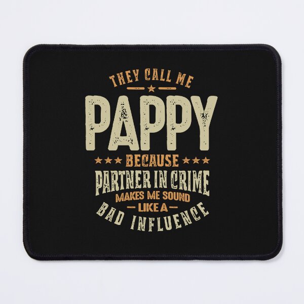 Item preview, They Call Me Pappy Because partner In Crime - Dad Grandpa designed and sold by cidolopez.