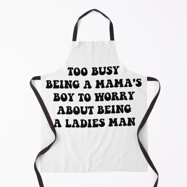 Item preview, Too Busy Being A Mama's Boy To Worry About Being A Man designed and sold by Cute Shark.