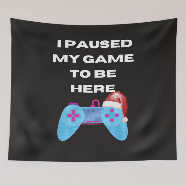 Item preview, Christmas I Paused My Game to be Here Funny Sarcastic designed and sold by shopping new.