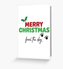 Merry Christmas from the dog Greeting Card