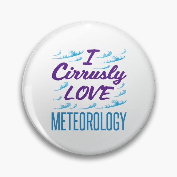 Item preview, I Cirrusly Love Meteorology  designed and sold by jaygo.