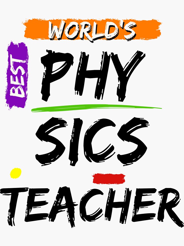 "Best Physics Teacher Appreciation" Sticker for Sale by superteachers ...