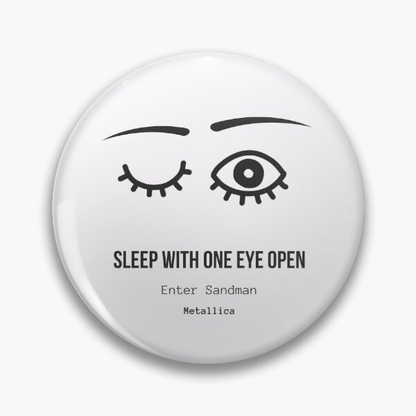 Item preview, Metallica - Enter Sandman "Sleep with one eye open" design designed and sold by GoateeCo.