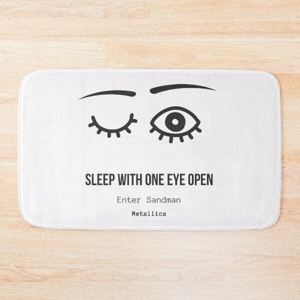 Item preview, Metallica - Enter Sandman "Sleep with one eye open" design designed and sold by GoateeCo.