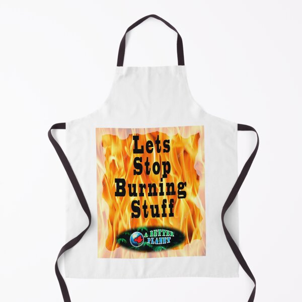 Item preview, Lets Stop Burning Stuff 4 A Better Planet designed and sold by 4ABetterPlanet.