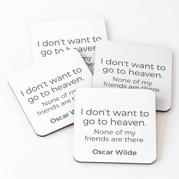 Item preview, I DON'T WANT TO GO TO HEAVEN Oscar Wilde Quote designed and sold by Inspirationmotivation.