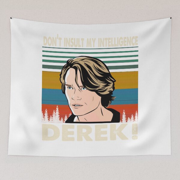 Aperçu de l'œuvre Don't Insult My Intelligence Derek créée et vendue par ROMANMASHAYLAH.