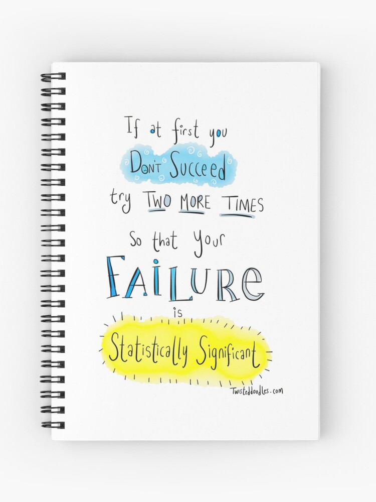 Thumbnail 1 of 3, Spiral Notebook, If at first you don't succeed.... THE SCIENCE VERSION. designed and sold by twisteddoodles.