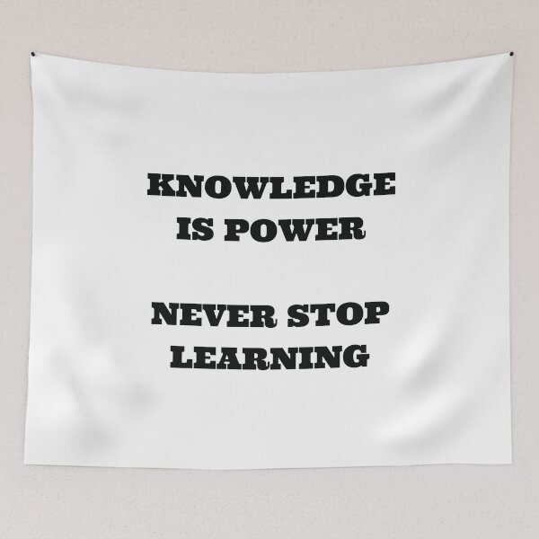 Item preview, KNOWLEDGE IS POWER - NEVER STOP LEARNING designed and sold by Inspirationmotivation.