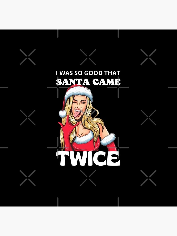 Im so Good Santa Came Twice Christmas Panties Sexy Funny Naughty