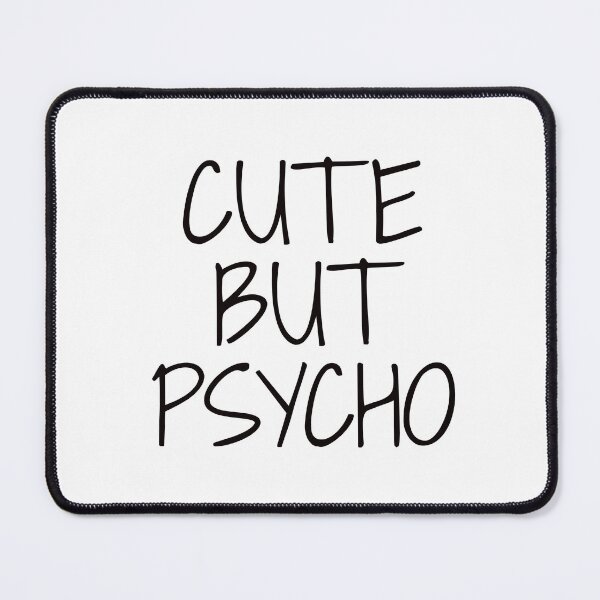 Item preview, Cute but psycho designed and sold by AdrianShirt.