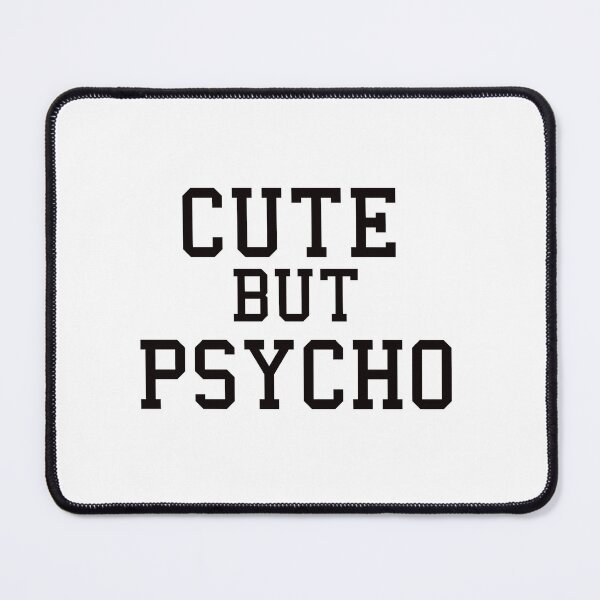 Item preview, cute but psycho designed and sold by AdrianShirt.