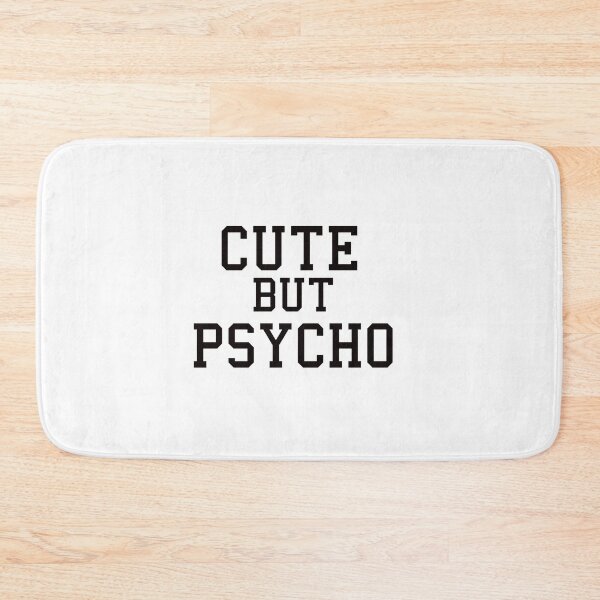 Item preview, cute but psycho designed and sold by AdrianShirt.