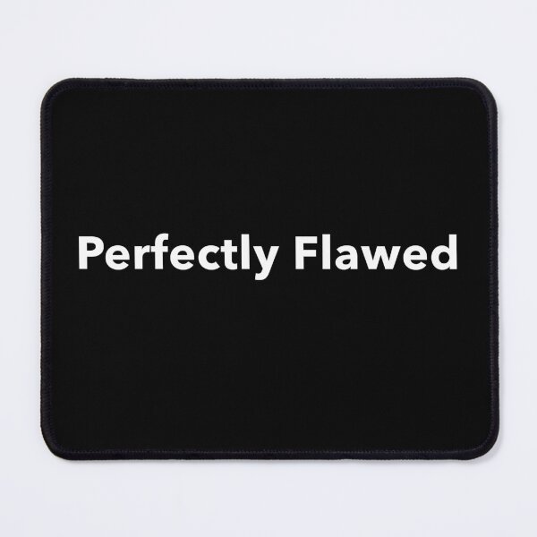 Item preview, Perfectly Flawed designed and sold by The-Directory.