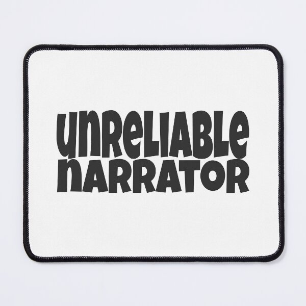 Item preview, Unreliable Narrator designed and sold by Cthingsforyou.