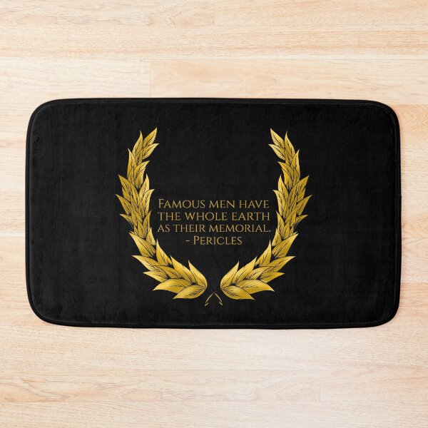 Item preview, Famous men have the whole earth as their memorial. - Pericles designed and sold by Styrman.