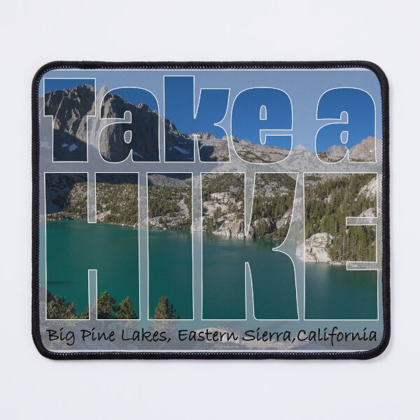 Item preview, Take A Hike - Big Pine Lakes designed and sold by MH65Designs.