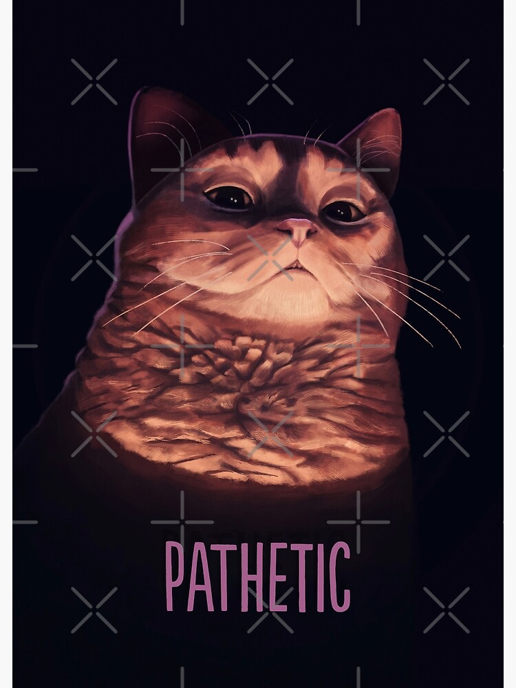 Thumbnail 3 of 3, Poster, Pathetic Cat Meme designed and sold by Mashz.