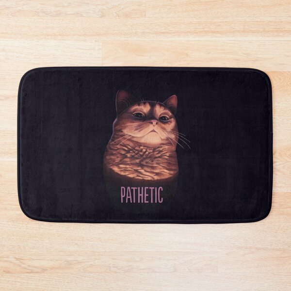 Item preview, Pathetic Cat Meme designed and sold by Mashz.