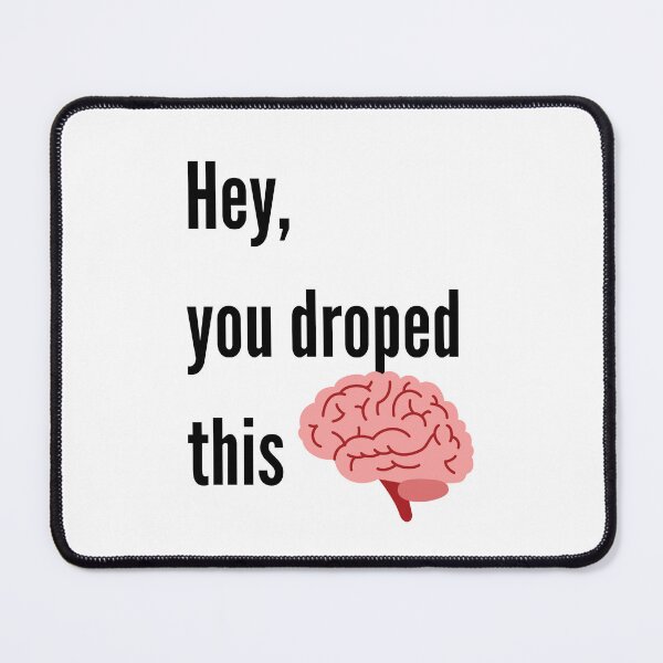 Item preview, hey you dropped this designed and sold by FunifyQuotes.