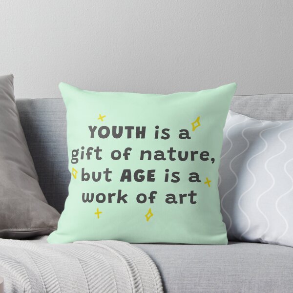 Item preview, Youth is a gift of nature, but age is a work of art designed and sold by HarshBrown.