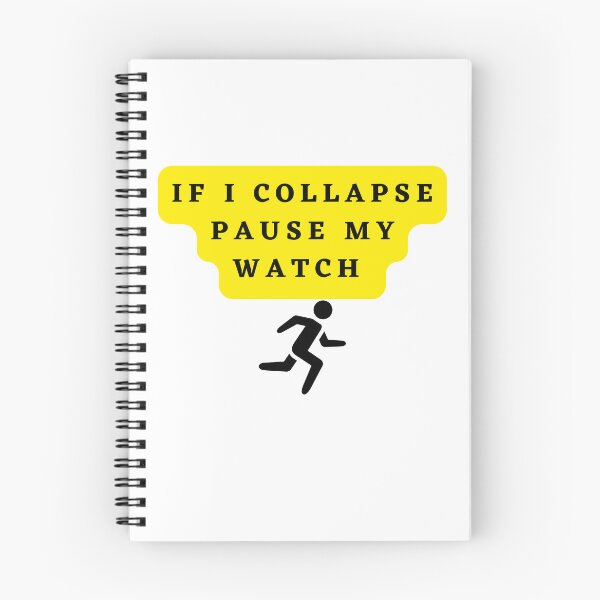 Item preview, If I Collapse Pause My Watch Running- designed and sold by bartdesigner.