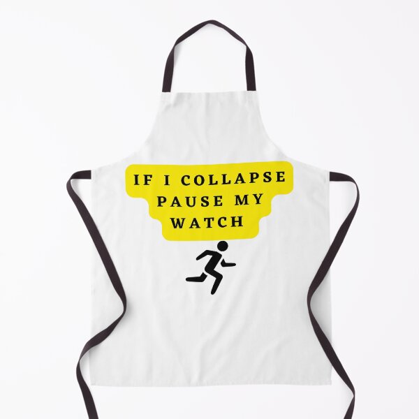 Item preview, If I Collapse Pause My Watch Running- designed and sold by bartdesigner.