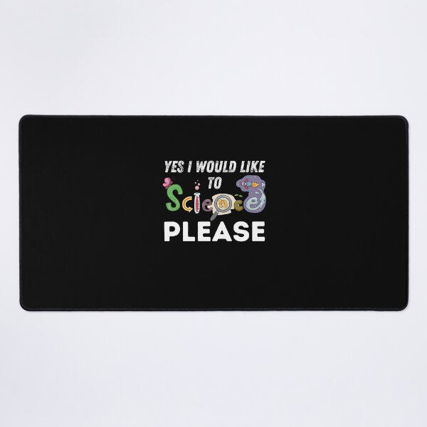 Item preview, Yes I Would Like To Science Please designed and sold by AmberSiraj.