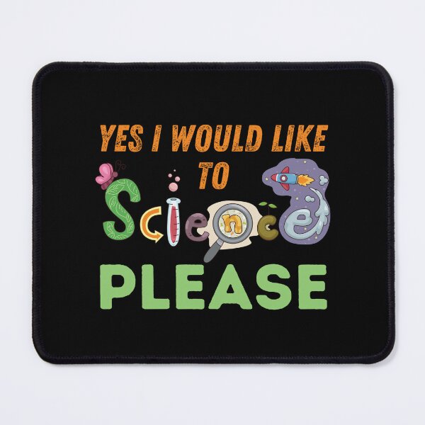 Item preview, Yes I Would Like To Science Please designed and sold by AmberSiraj.