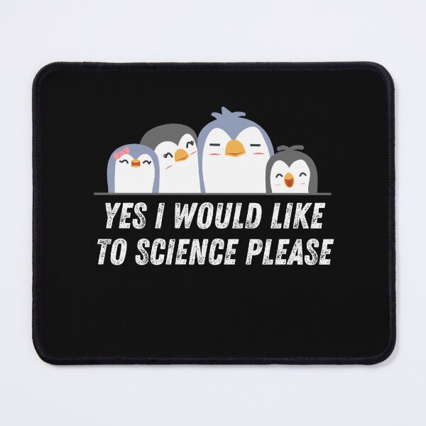 Item preview, Yes I Would Like To Science Please designed and sold by AmberSiraj.