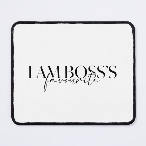 Item preview, I am bosses favourite Office Joke Quote Saying Design designed and sold by ivaostrogonac.