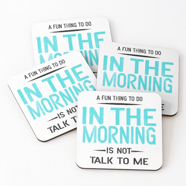 Item preview, A fun thing to do in the morning is not talk to me - Funny Saying / I hate to talk in the morning designed and sold by Blonc-ou.