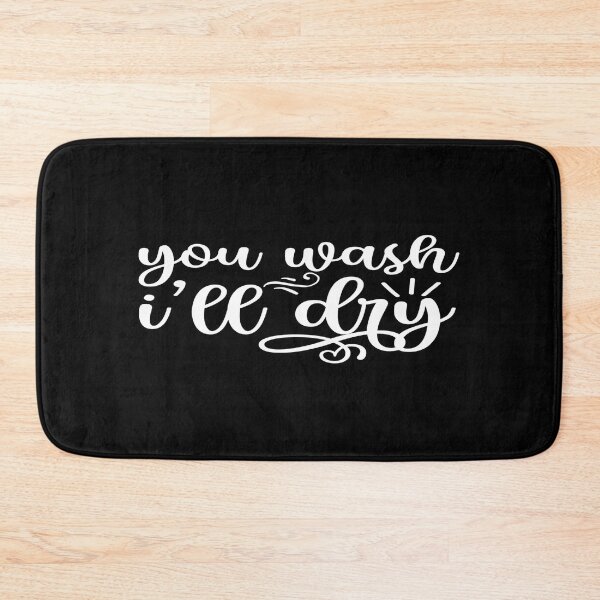Item preview, You wash i'll dry designed and sold by phassystore.