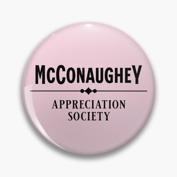Item preview, Matthew Mcconaughey appreciation society  designed and sold by keilamariadesig.