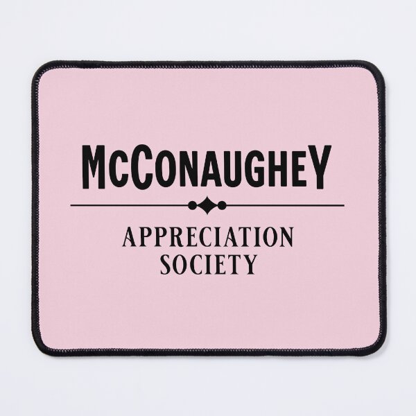 Item preview, Matthew Mcconaughey appreciation society  designed and sold by keilamariadesig.