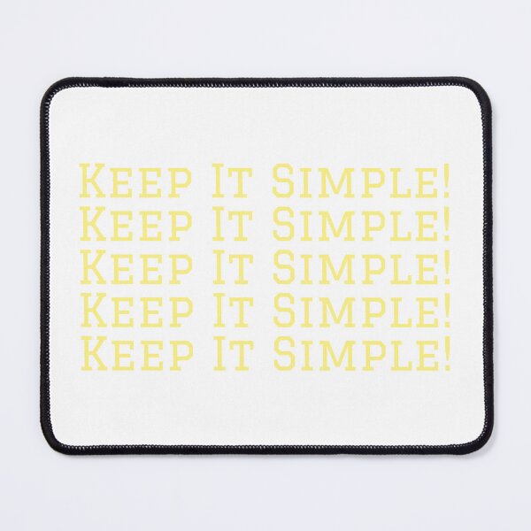 Item preview, Keep It Simple designed and sold by Meatredbubble.
