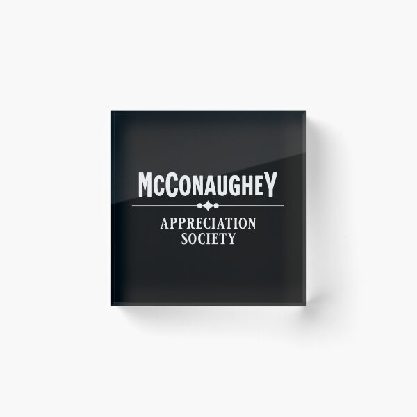 Item preview, Matthew Mcconaughey appreciation society  designed and sold by keilamariadesig.