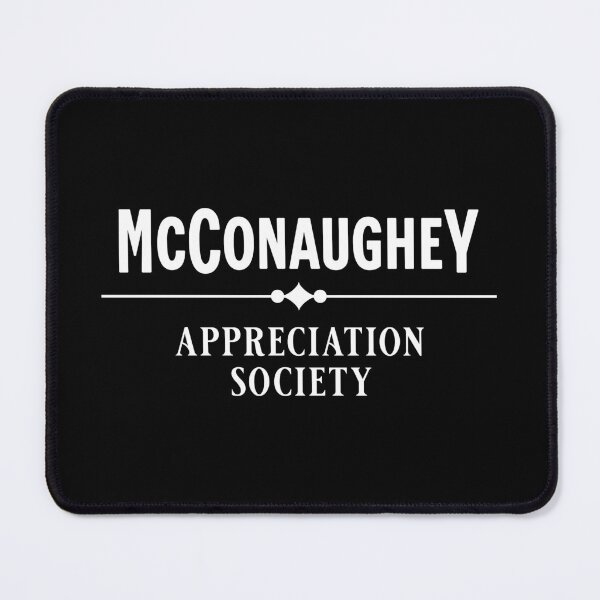 Item preview, Matthew Mcconaughey appreciation society  designed and sold by keilamariadesig.