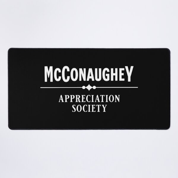 Item preview, Matthew Mcconaughey appreciation society  designed and sold by keilamariadesig.