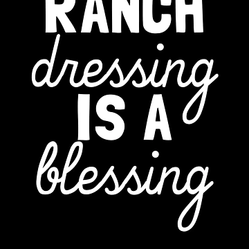 Imagen de la obra Ranch Dressing Is A Blessing Love Ranch Gear de DynamicDesign