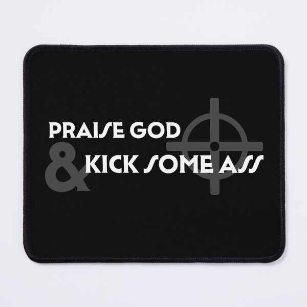 Item preview, PRAISE GOD AND KICK SOME ASS designed and sold by nerd-girl-art.