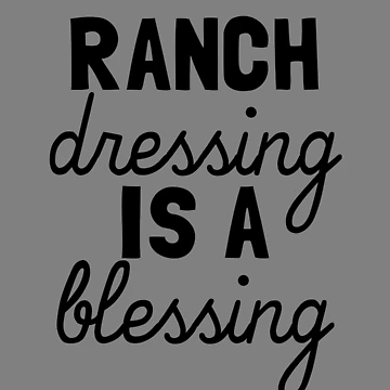 Imagen de la obra Ranch Dressing Is A Blessing Love Ranch Gear de DynamicDesign