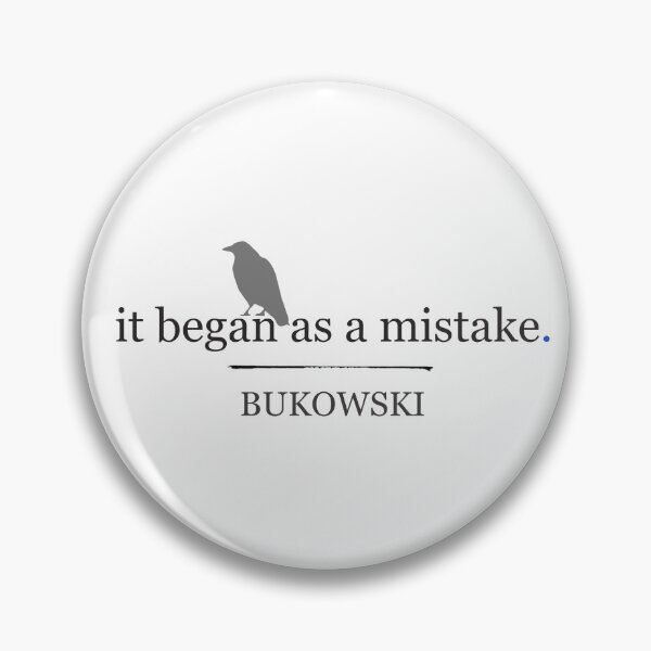 Item preview, 'it began as a mistake' - BUKOWSKI designed and sold by The Aloof.
