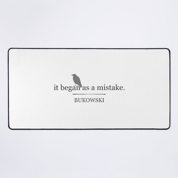 Item preview, 'it began as a mistake' - BUKOWSKI designed and sold by The Aloof.